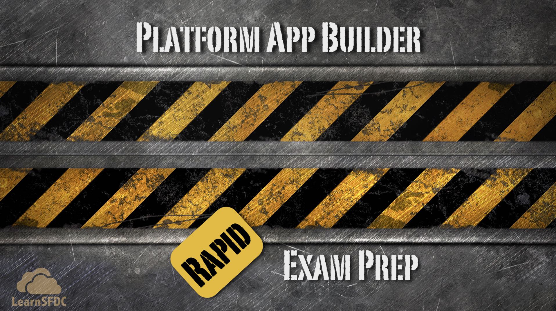 You are currently viewing Platform App Builder Practice Exam Questions